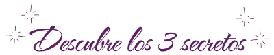 3 secretos